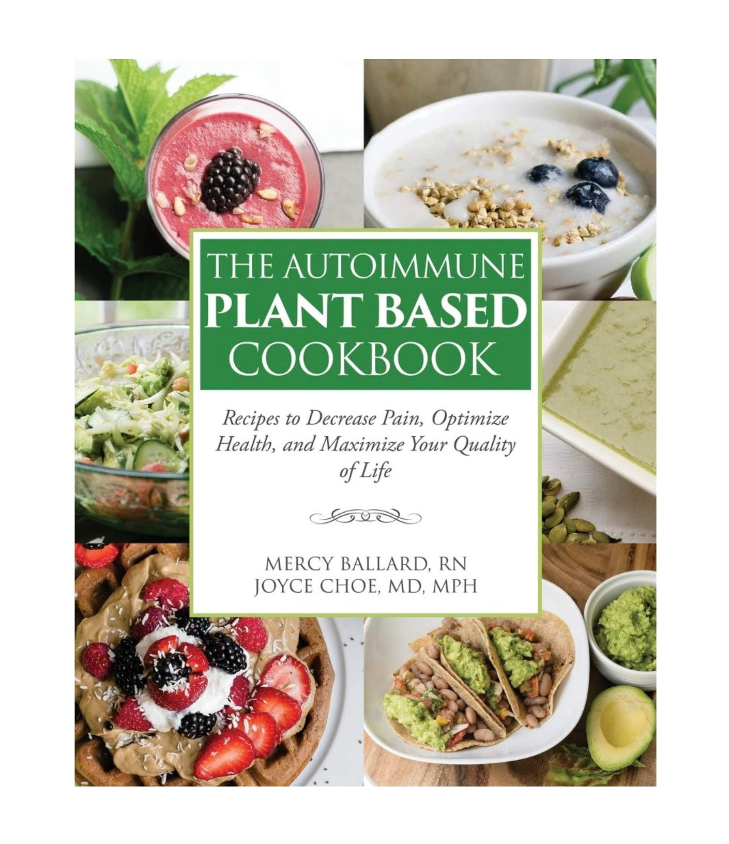 The Autoimmune Plant Based Cookbook