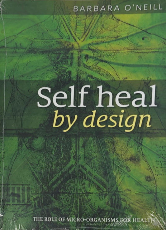 A book cover titled 'Self heal by design' with a green and white color scheme and the author's name, Barbara O'Neill, displayed at the top.